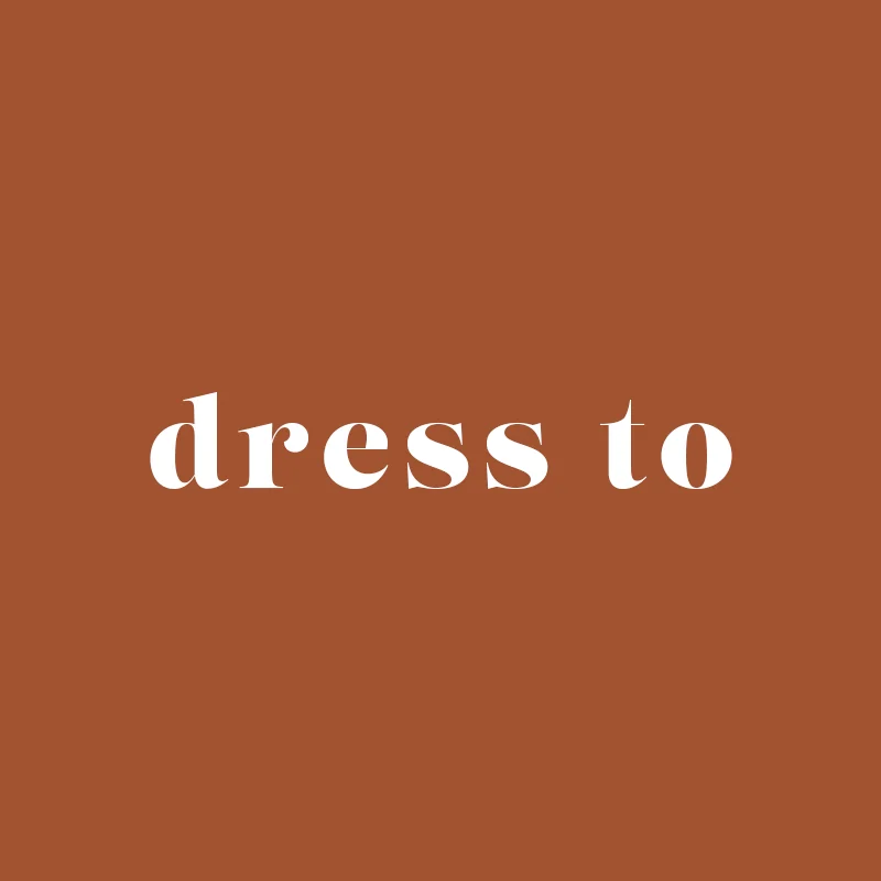 Dress to